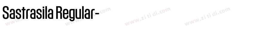 Sastrasila Regular字体转换